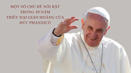 mot-so-chu-de-noi-bat-trong-10-nam-trieu-dai-giao-hoang-cua-duc-phanxico