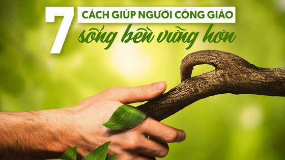 7-cach-giup-nguoi-cong-giao-thuc-hanh-loi-song-ben-vung-hon-trong-nam-2025