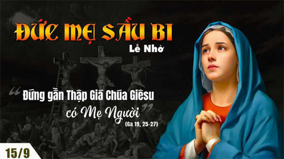 Ga 19, 25-27-thu-hai-tuan-24-thuong-nien-nam-c-le-duc-me-sau-bi