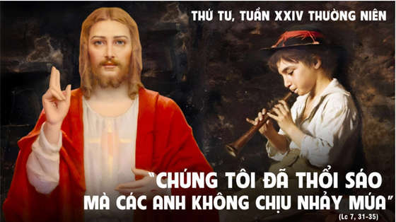Lc 7, 31-35-thu-tu-tuan-24-thuong-nien-nam-ci