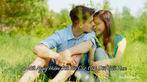4-moi-nguy-hiem-cho-cac-cap-doi-tuoi-teen