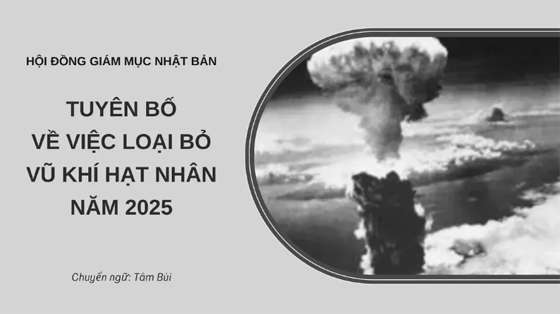 tuyen-bo-cua-hoi-dong-giam-muc-nhat-ban-ve-viec-loai-bo-vu-khi-hat-nhan-nam-2025